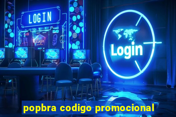 popbra codigo promocional